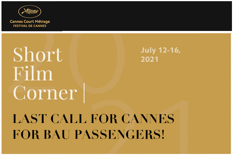 Last Call for Cannes for BAU Passengers!